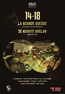 Animation Collection 14-18 - The Great War |9 Films | Relaxation |La dtente / Three Dots |Trois petits points / Link |Lien / So Close |De si prs / The Day of Glory | Le jour de gloire / Poppy / The Trenches |La tranche / Women